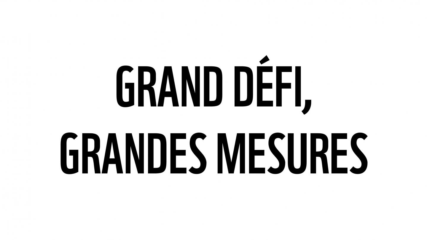 Grand défi, grandes mesures.