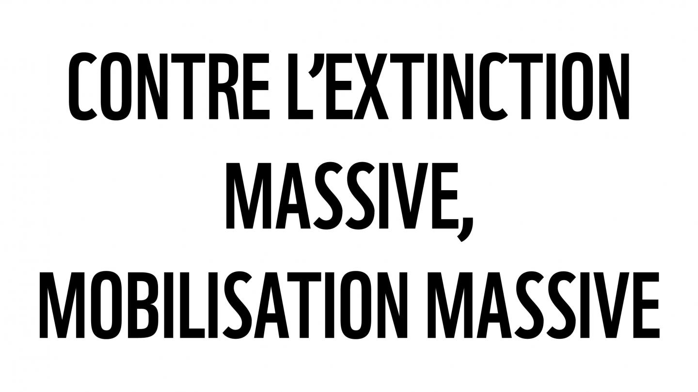 Contre l'extinction massive, mobilisation massive !