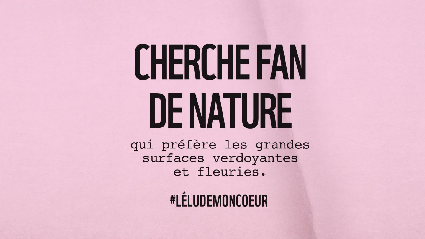 Cherche fan de nature #LEluDeMonCoeur